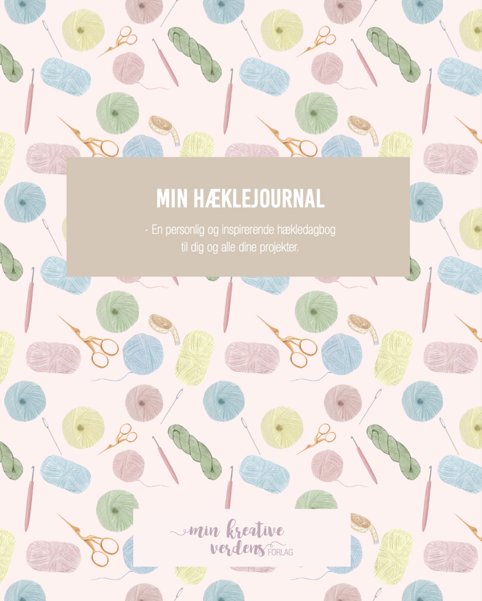 Min kreative verdens hæklejournal - Min hæklejournal